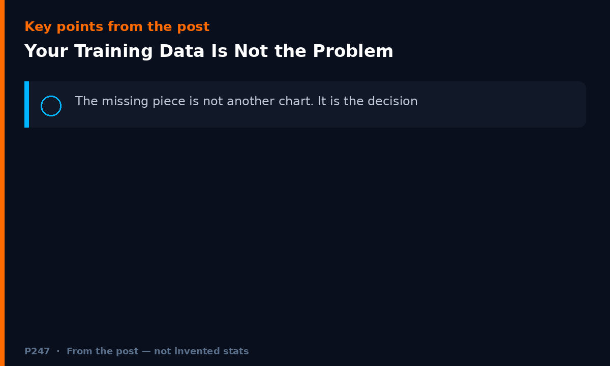 Diagram illustrating key points from: Your Training Data Is Not the Problem. The Missing Piece Is the Decision